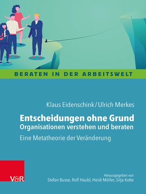 cover image of Entscheidungen ohne Grund – Organisationen verstehen und beraten